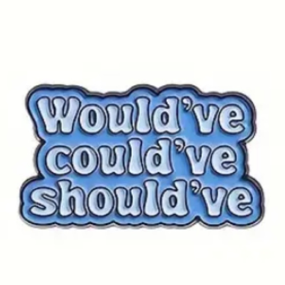 WOULD’VE, COULD’VE, SHOULD’VE - MIDNIGHTS - TAYLOR PIN
